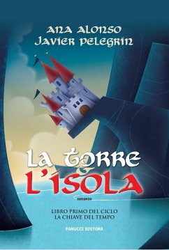 La torre e l'isola (eBook, ePUB) - Alonso, Ana; Pelegrín, Javíer