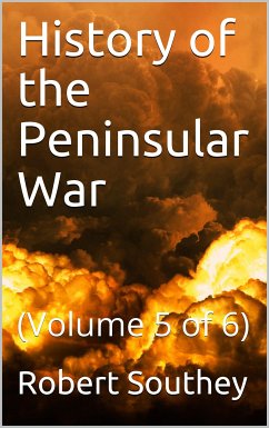 History of the Peninsular War Volume V (of 6) (eBook, PDF) - Southey, Robert