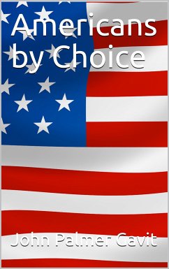 Americans by Choice (eBook, PDF) - Palmer Gavit, John