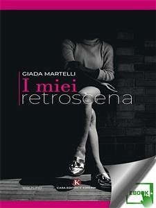 I miei retroscena (eBook, ePUB) - Martelli, Giada