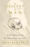 The Descent of Man - And Selection in Relation to Sex (eBook, ePUB)