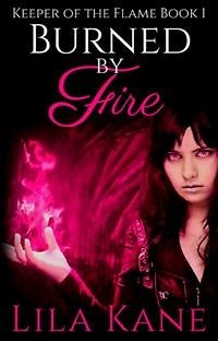 Burned by Fire (eBook, ePUB) - Kane, Lila