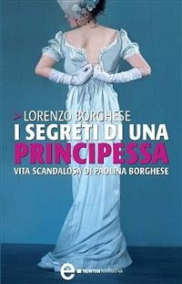 I segreti di una principessa (eBook, ePUB) - Borghese, Lorenzo