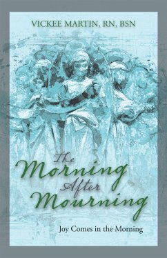 The Morning After Mourning (eBook, ePUB) - Martin Rn Bsn, Vickee