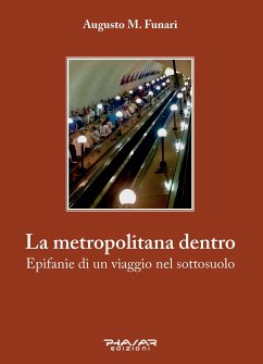 La metropolitana dentro (eBook, ePUB) - M. Funari, Augusto