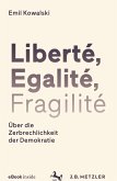 Liberté, Egalité, Fragilité (eBook, PDF)