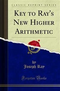 Key to Ray's New Higher Arithmetic (eBook, PDF) - Ray, Joseph