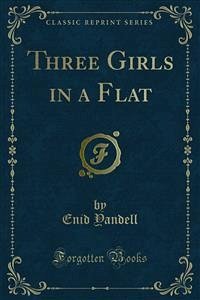 Three Girls in a Flat (eBook, PDF)