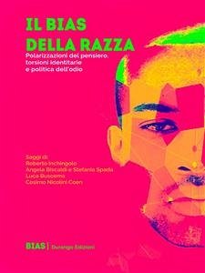 Il bias della razza (eBook, ePUB) - Biscaldi, Angela; Buscema, Luca; Inchingolo, Roberto; Nicolini Coen, Cosimo; Spada, Stefania