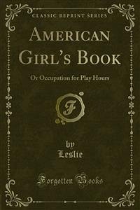 American Girl's Book (eBook, PDF) - Leslie