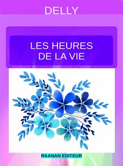 Les heures de la vie (eBook, ePUB) - Delly