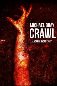 Crawl (eBook, ePUB) - Bray, Michael