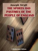 The Sports and Pastimes of the People of England (eBook, ePUB)