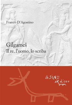 Gilgameš (eBook, PDF) - D'Agostino, Franco