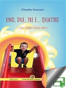 Uno, due, tre e… quattro (eBook, ePUB) - Gaetani, Claudia