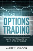 Options Trading: Quick Starters Guide To Options Trading (eBook, ePUB)