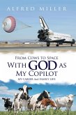 From Cows to Space with God as My Copilot (eBook, ePUB)