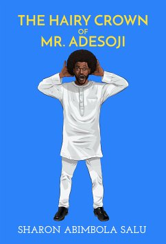 The Hairy Crown of Mr. Adesoji (eBook, ePUB) - Salu, Sharon Abimbola