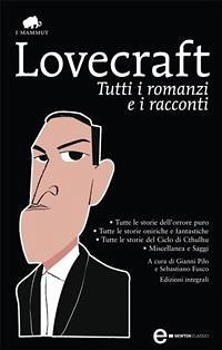 Tutti i romanzi e i racconti (eBook, ePUB) - Phillips Lovecraft, Howard