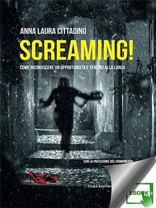 Screaming! (eBook, ePUB) - Laura Cittadino, Anna