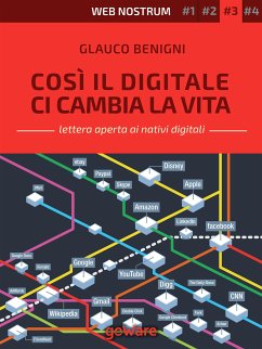 Così il digitale ci cambia la vita – Web nostrum 3 (eBook, ePUB) - Benigni, Glauco