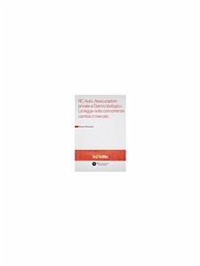 Cover RC Auto, Assicurazioni private e Danno biologico. La legge sulla concorrenza cambia il mercato (eBook, PDF)