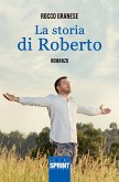 La storia di Roberto (eBook, ePUB)