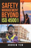 Safety Management Beyond Iso 45001 (eBook, ePUB)