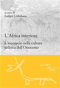 L'Africa interiore (eBook, PDF) - Lütkehaus, Ludger