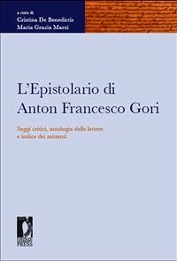L'Epistolario di Anton Francesco Gori (eBook, PDF) - Benedictis, Cristina, De; Maria Grazia, Marzi,