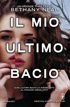 Il mio ultimo bacio (eBook, ePUB) - Neal, Bethany