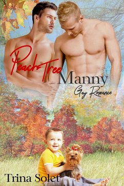 Peach Tree Manny (Gay Romance) (eBook, ePUB) - Solet, Trina