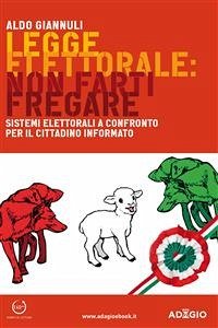 Legge elettorale: non farti fregare (eBook, ePUB) - Giannuli, Aldo