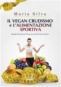 Cover Il vegan crudismo e l'alimentazione sportiva (eBook, ePUB)