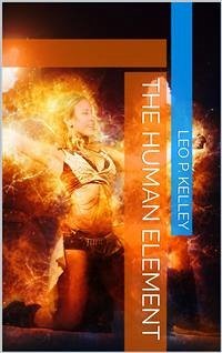The Human Element (eBook, PDF) - P. Kelley, Leo