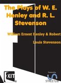 The Plays of W. E. Henley and R. L. Stevenson (eBook, ePUB)