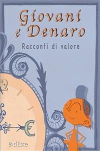 Giovani e denaro. Racconti di valore (eBook, ePUB) - VV., AA.