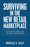 Surviving in the New Retail Marketplace (eBook, ePUB)