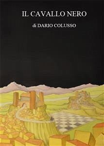 Il Cavallo Nero (eBook, ePUB) - Colusso, Dario