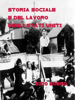 Storia sociale e del lavoro degli Stati Uniti (eBook, ePUB) - Boero, Ezio