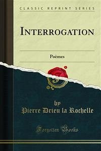 Interrogation (eBook, PDF) - Drieu la Rochelle, Pierre