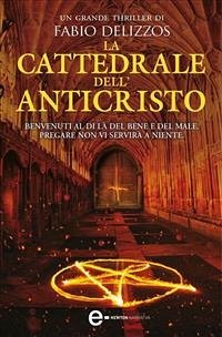 La cattedrale dell'Anticristo (eBook, ePUB) - Delizzos, Fabio