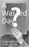 A Wasted Day (eBook, PDF)