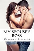My Spouse's Boss: Absolutely Taboo NC Erotica (eBook, ePUB)
