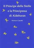 Il Principe delle Stelle e la Principessa di Aldebaran (eBook, ePUB)