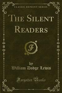 The Silent Readers (eBook, PDF) - Dodge Lewis, William