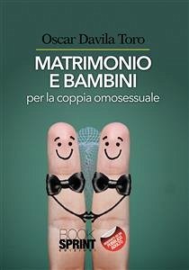 Matrimonio e bambini per la coppia omosessuale (eBook, ePUB) - Davila Toro, Oscar