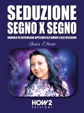 Seduzione Segno X Segno (eBook, ePUB)