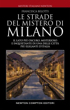 Le strade del mistero di Milano (eBook, ePUB) - Belotti, Francesca