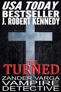 The Turned (eBook, ePUB) - Robert Kennedy, J.